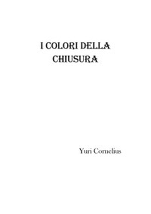 I colori della chiusura - Librerie.coop