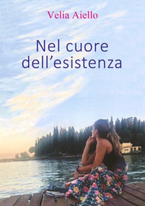 Nel cuore dell'esistenza - Librerie.coop Nel cuore dell'esistenza - Librerie.coop