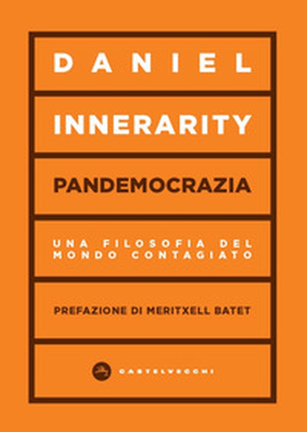 Pandemocrazia. Una filosofia del mondo contagiato - Librerie.coop Pandemocrazia. Una filosofia del mondo contagiato - Librerie.coop