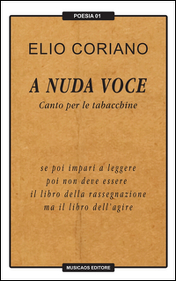 A nuda voce. Canto per le tabacchine - Librerie.coop A nuda voce. Canto per le tabacchine - Librerie.coop