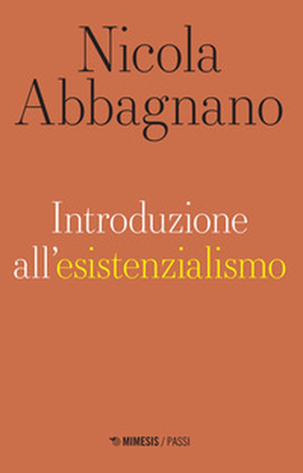 Introduzione all'esistenzialismo - Librerie.coop Introduzione all'esistenzialismo - Librerie.coop