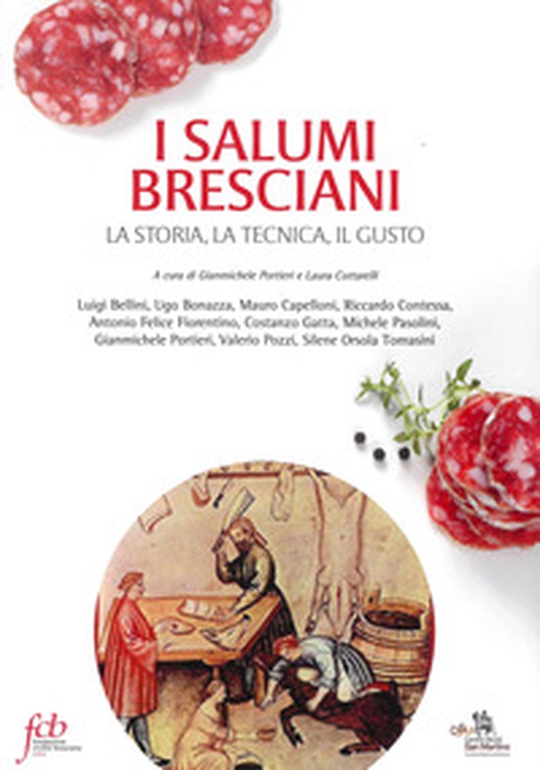 I salumi bresciani. La storia, la tecnica, il gusto - Librerie.coop I salumi bresciani. La storia, la tecnica, il gusto - Librerie.coop