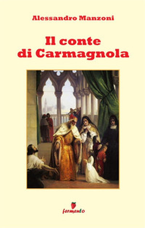 Il conte di Carmagnola - Librerie.coop