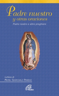 Padre Nuestro y otras oraciones-Padre Nostro e altre preghiere. Ediz. italiana e spgnaola - Librerie.coop