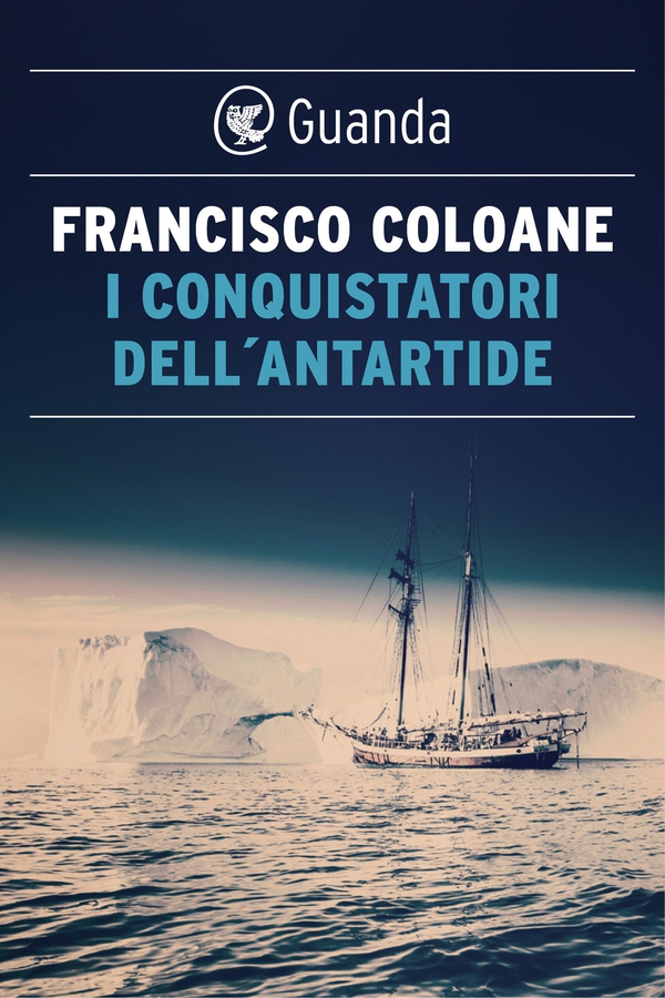 I conquistatori dell'Antartide - Librerie.coop I conquistatori dell'Antartide - Librerie.coop