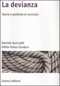 La devianza. Teorie e politiche di controllo - Librerie.coop La devianza. Teorie e politiche di controllo - Librerie.coop