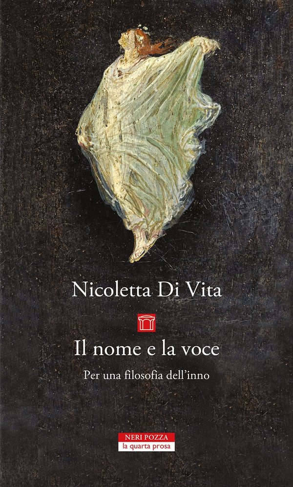 Il nome e la voce. Per una filosofia dell'inno - Librerie.coop Il nome e la voce. Per una filosofia dell'inno - Librerie.coop