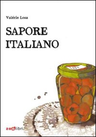 Sapore italiano. Piccole storie di pranzi domenicali - Librerie.coop