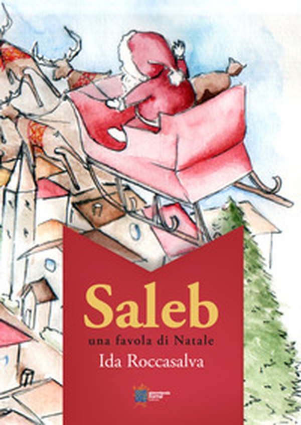 Saleb. Una favola di Natale - Librerie.coop Saleb. Una favola di Natale - Librerie.coop