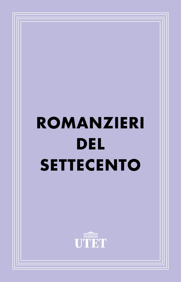 Romanzieri del Settecento - Librerie.coop Romanzieri del Settecento - Librerie.coop