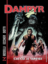 Caccia ai vampiri. Dampyr - Librerie.coop Caccia ai vampiri. Dampyr - Librerie.coop