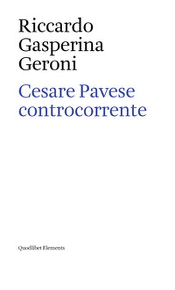 Cesare Pavese controcorrente - Librerie.coop Cesare Pavese controcorrente - Librerie.coop