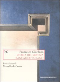 Storia del sistema bancario italiano - Librerie.coop