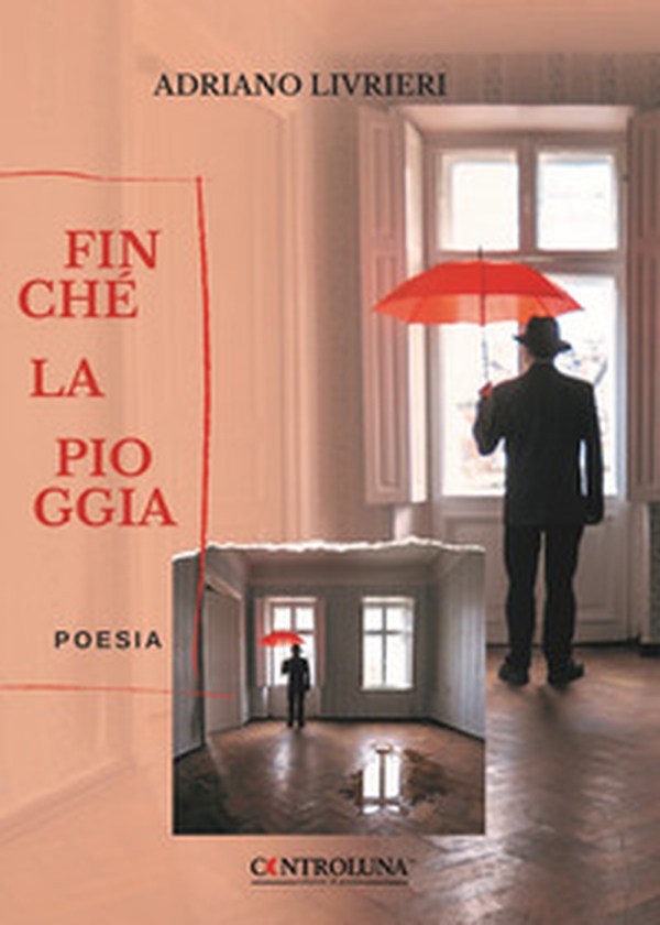 Finché la pioggia - Librerie.coop Finché la pioggia - Librerie.coop