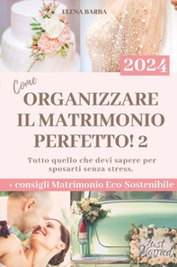 Come organizzare il matrimonio perfetto! - Vol. 2 - Librerie.coop
