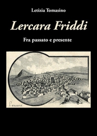 Lercara Friddi. Fra passato e presente - Librerie.coop