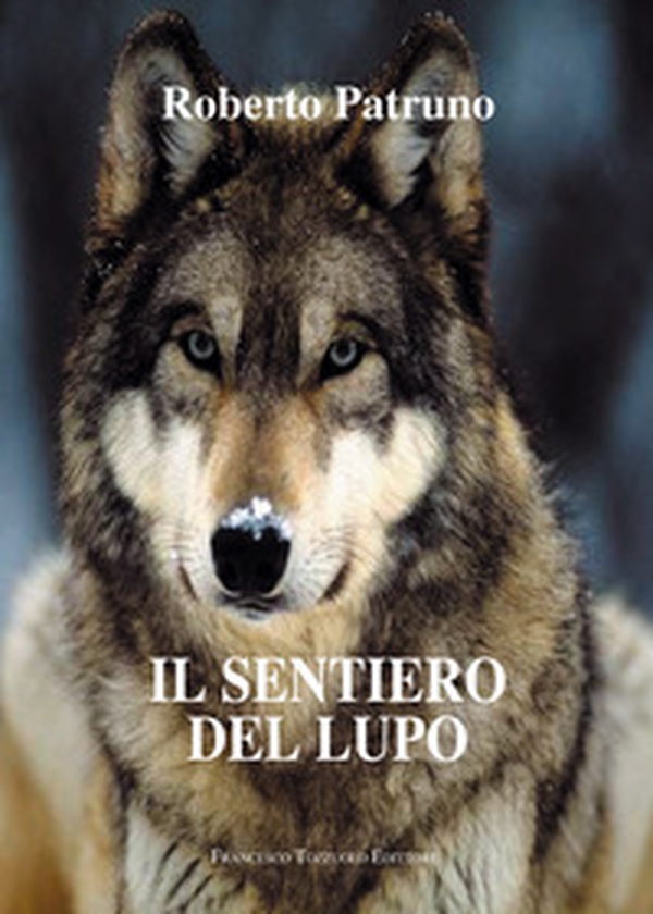 Il sentiero del lupo - Librerie.coop Il sentiero del lupo - Librerie.coop