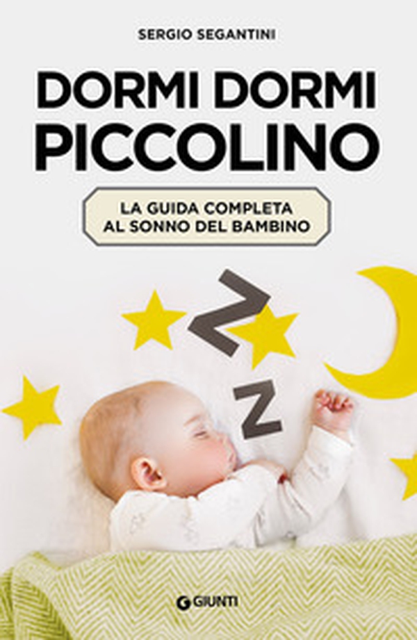 Dormi dormi piccolino. La guida completa al sonno del bambino - Librerie.coop Dormi dormi piccolino. La guida completa al sonno del bambino - Librerie.coop