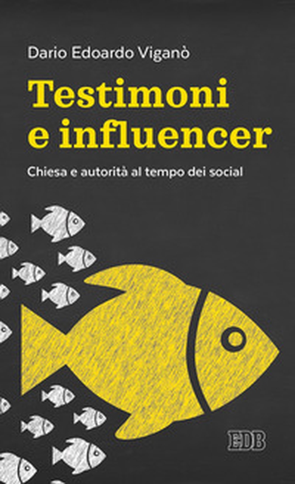 Testimoni e influencer. Chiesa e autorità al tempo dei social - Librerie.coop Testimoni e influencer. Chiesa e autorità al tempo dei social - Librerie.coop