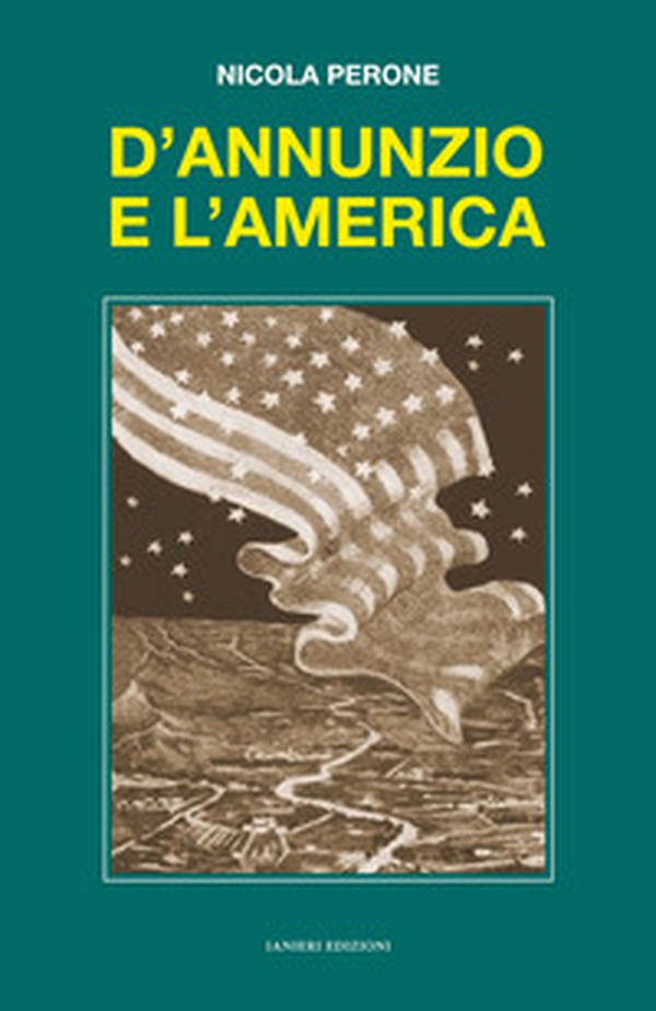 D'Annunzio e l'America - Librerie.coop D'Annunzio e l'America - Librerie.coop