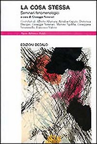 La cosa stessa. Seminari fenomenologici - Librerie.coop
