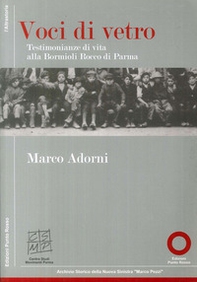 Voci di vetro. Testimonianze di vita alla Bormioli di Parma - Librerie.coop Voci di vetro. Testimonianze di vita alla Bormioli di Parma - Librerie.coop