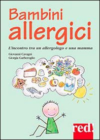 Bambini allergici. L'incontro tra un allergologo e una mamma - Librerie.coop