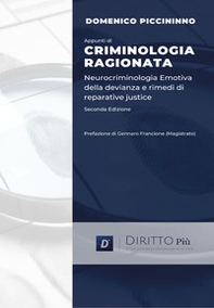 Appunti di criminologia ragionata. Neurocriminologia emotiva della devianza e rimedi di reparative justice - Librerie.coop
