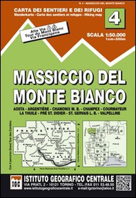 Carta n. 4 Massiccio del monte Bianco 1:50.000. Carta dei sentieri e dei rifugi - Librerie.coop