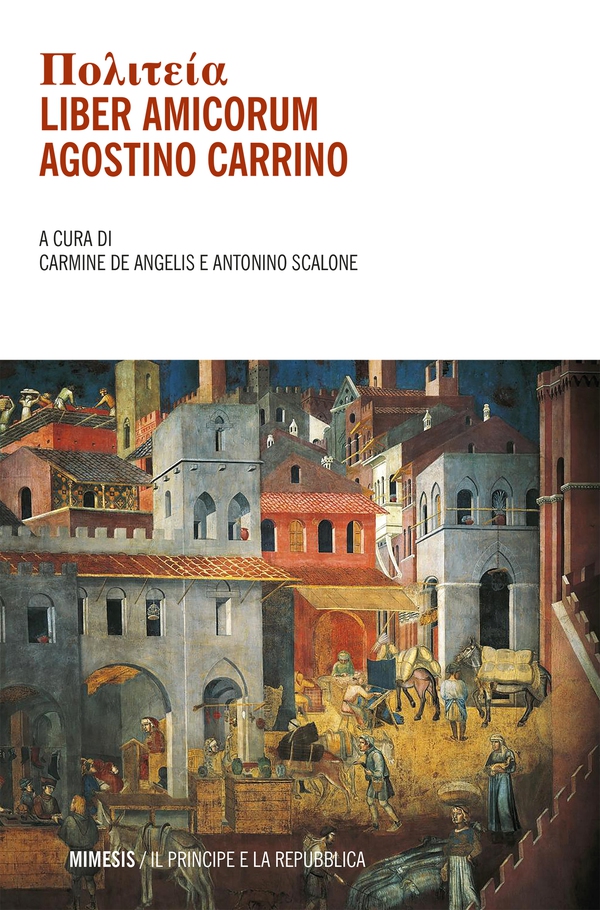 Πολιτεία Liber amicorum Agostino Carrino - Librerie.coop Πολιτεία Liber amicorum Agostino Carrino - Librerie.coop