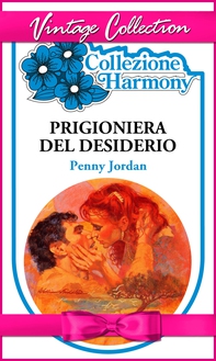 Prigioniera del desiderio - Librerie.coop Prigioniera del desiderio - Librerie.coop