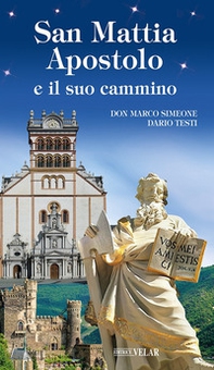 San Mattia Apostolo e il suo cammino - Librerie.coop