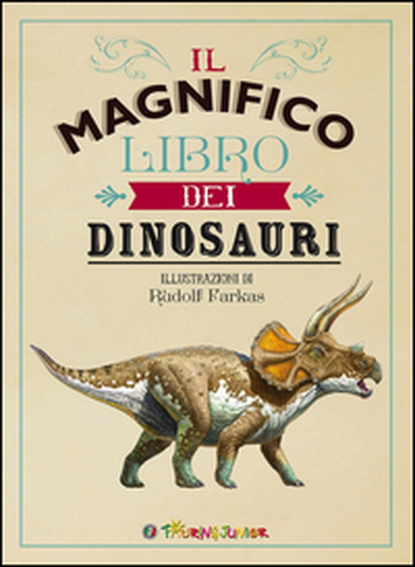 Il magnifico libro dei dinosauri - Librerie.coop Il magnifico libro dei dinosauri - Librerie.coop
