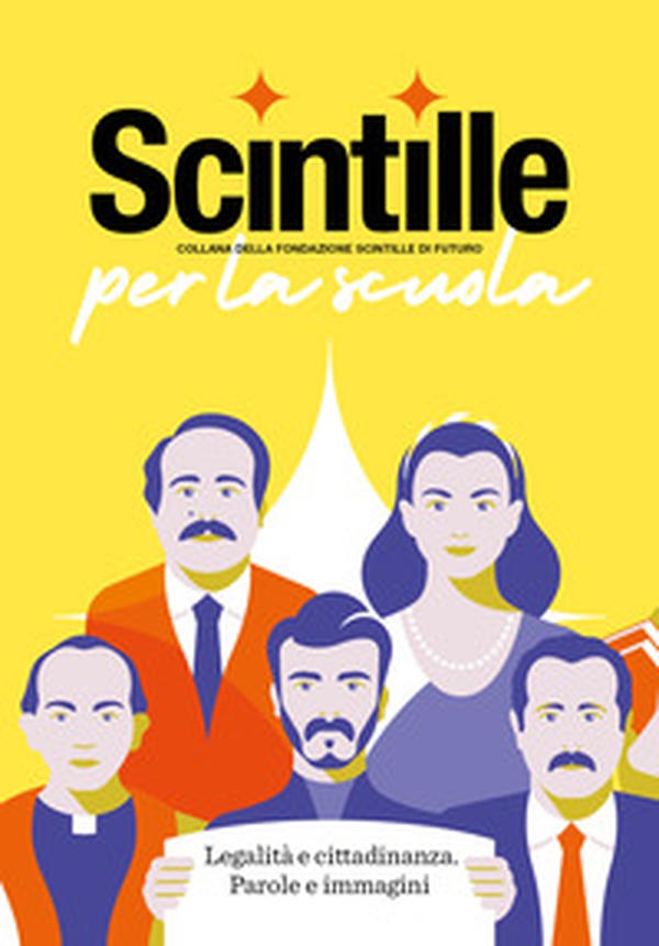 Scintille per la scuola. Legalità e cittadinanza. Parole e immagini - Librerie.coop Scintille per la scuola. Legalità e cittadinanza. Parole e immagini - Librerie.coop