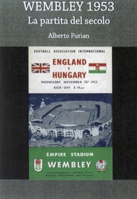 Wembley 1953. La partita del secolo - Librerie.coop