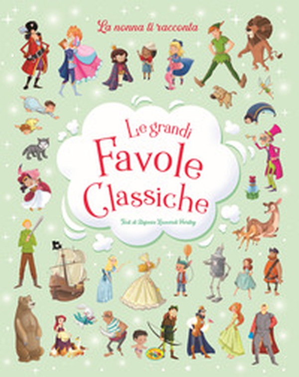 Le grandi favole classiche - Librerie.coop Le grandi favole classiche - Librerie.coop