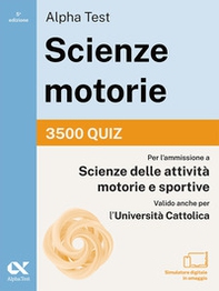 Alpha Test. Scienze motorie 2026/2027. 3500 quiz. Per test TOLC e prove di ateneo - Librerie.coop