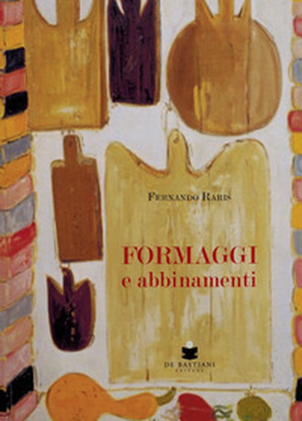 Formaggi e abbinamenti - Librerie.coop Formaggi e abbinamenti - Librerie.coop