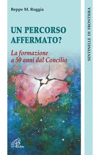 Un percorso affermato? La formazione a 50 anni dal Concilio - Librerie.coop