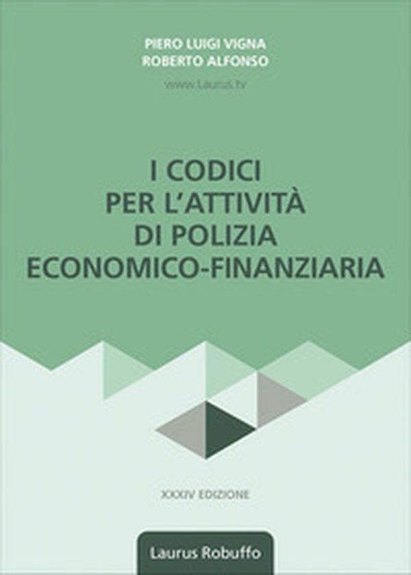 I codici per l'attività di polizia economico-finanziaria - Librerie.coop I codici per l'attività di polizia economico-finanziaria - Librerie.coop