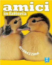 Gli amici della fattoria - Librerie.coop Gli amici della fattoria - Librerie.coop