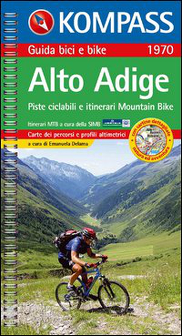 Guida bici e bike n. 1970. Piste ciclabili e itinerari Mountain Bike. Alto Adige 1:50.000 - Librerie.coop Guida bici e bike n. 1970. Piste ciclabili e itinerari Mountain Bike. Alto Adige 1:50.000 - Librerie.coop