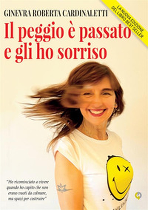 Il peggio è passato e gli ho sorriso - Librerie.coop Il peggio è passato e gli ho sorriso - Librerie.coop