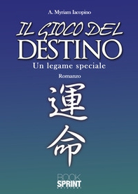 Il gioco del destino. Un legame speciale - Librerie.coop