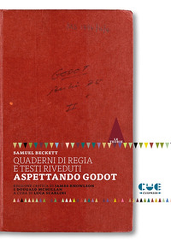 Quaderni di regia e testi riveduti. Aspettando Godot - Librerie.coop Quaderni di regia e testi riveduti. Aspettando Godot - Librerie.coop