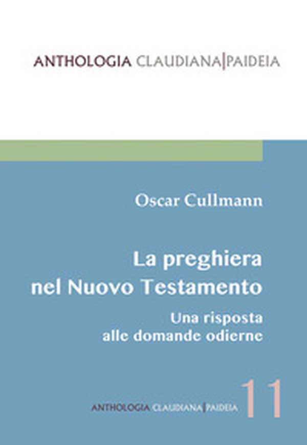 La preghiera nel Nuovo Testamento. Una risposta alle domande odierne - Librerie.coop La preghiera nel Nuovo Testamento. Una risposta alle domande odierne - Librerie.coop