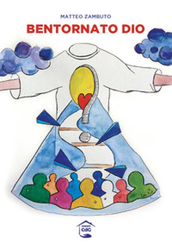 Bentornato Dio - Librerie.coop