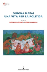 Simona Mafai, una vita per la politica - Librerie.coop