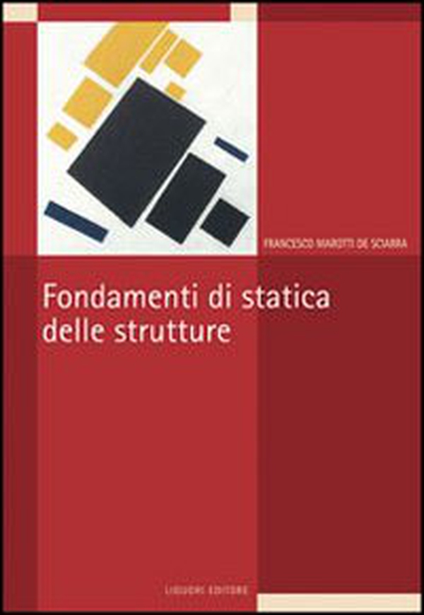 Fondamenti di statica delle strutture - Librerie.coop Fondamenti di statica delle strutture - Librerie.coop