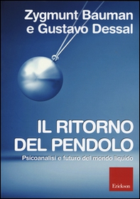 Il ritorno del pendolo. Psicoanalisi e futuro del mondo liquido - Librerie.coop